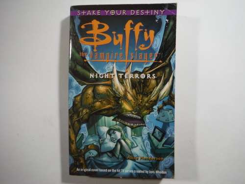 Buffy the Vampire Slayer : Night Terrors - Alice Henderson - Stake Your Destiny