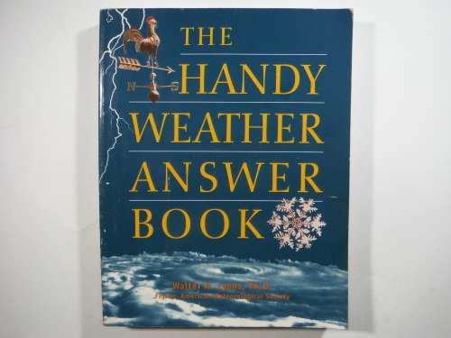 The Handy Weather Answer Book - Walter A. Lyons, Ph.D.
