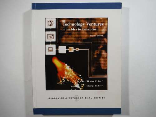Technology Ventures : From Idea to Enterprise - Second Edition - Richard C. Dorf