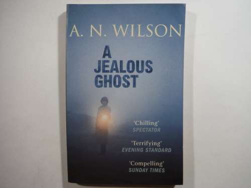 A Jealous Ghost - A.N. Wilson