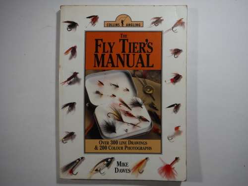 The Fly Tier`s Manual - Softcover - Mike Dawes - Published 1995