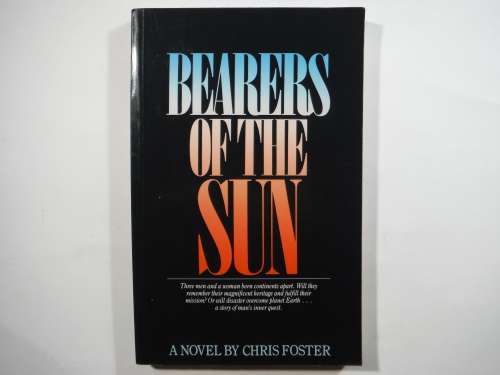 Bearers of the Sun - Paperback - Chris Foster - 1985