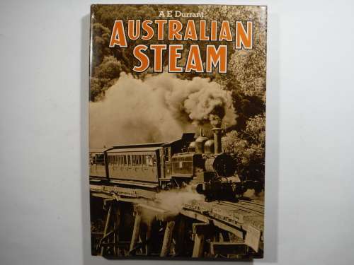 Australian Steam - Hardcover - A E Durrant - 1978