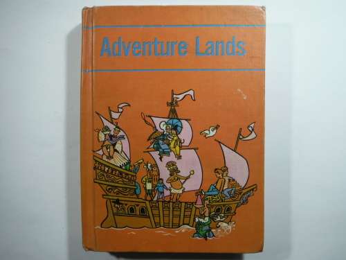 Adventure Lands : Selected and Edited by Leland B. Jacobs - Published 1966