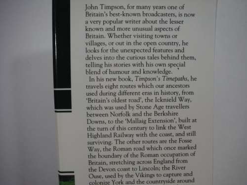 Timpson`s Timepaths : Eight Journeys Through History, From Stone Age to Steam - John Timpson