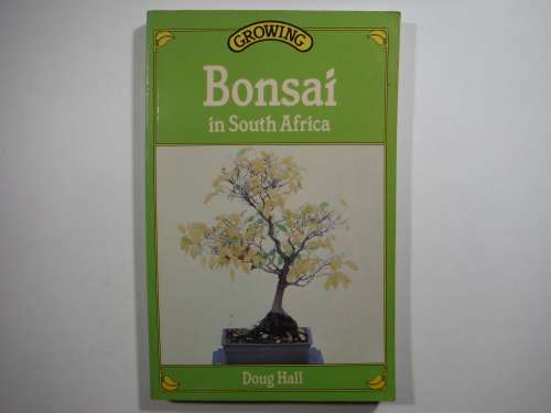 Growing Bonsai in South Africa - Doug Hall
