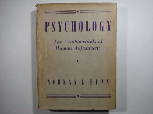 Psychology : The Fundamentals of Human Adjustment - Norman L. Munn - 3rd Edition 1956