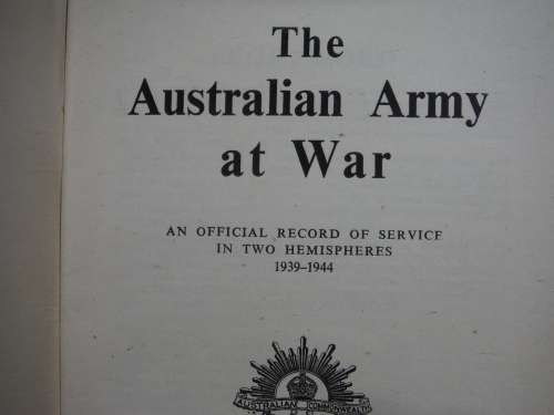 The Australian Army at War : 1939-1944 - Published 1944