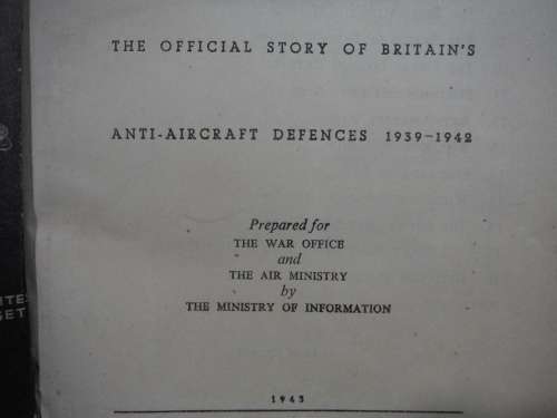 Roof Over Britain : The Official Story of the A.A Defences 1939-1942 - Published 1943