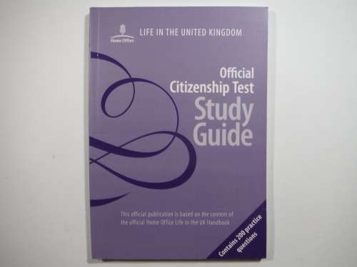Life in the UK : Official Citizenship Test Study Guide