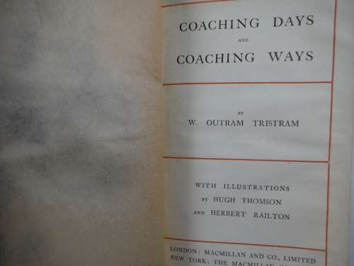 Coaching Days and Coaching Ways - Hardcover - W. Outram Tristram - 1906 Edition