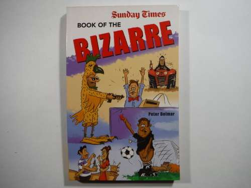 Sunday Times Book of the Bizarre - Paperback - Peter Delmar
