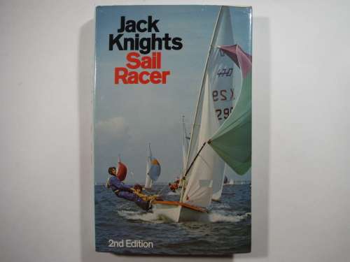 Jack Knights Sail Racer - 2nd Edition - Hardcover - 1975