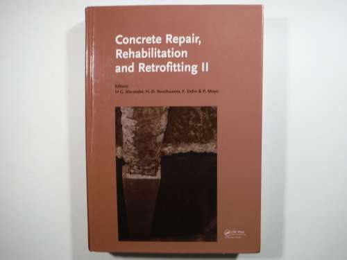 Concrete Repair, Rehabilitation and Retrofitting II - Hardcover - M.G. Alexander