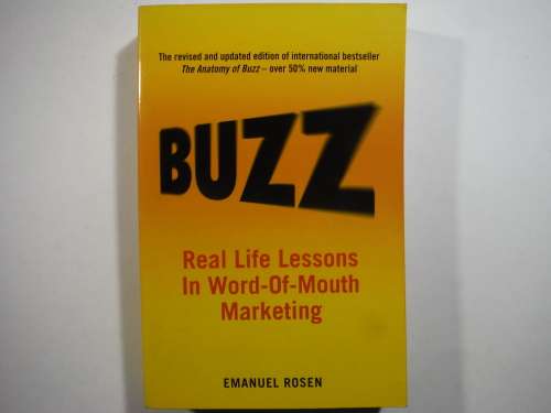 Buzz : Real Life Lessons In Word-Of-Mouth Marketing - Paperback - Emanuel Rosen