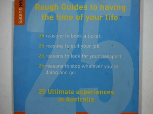 25 Ultimate Experiences : Australia