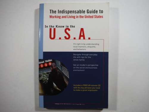 The Indispensable Guide to Working and Living in the United States - Paperback