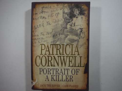 Portrait of a Killer : Jack the Ripper - Case Closed - Patricia Cornwell