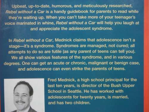 Rebel Without a Car : Surviving and Appreciating Your Child`s Teen Years