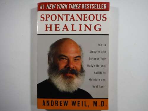 Spontaneous Healing - Paperback - Andrew Weil, M.D.