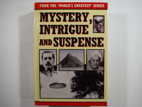 Mystery, Intrigue and Suspense - Hardcover - `World`s Greatest` Series