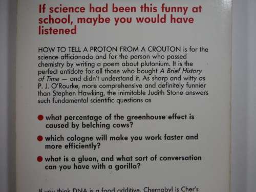 How to Tell a Proton From a Crouton : An Amateur`s Guide to Science - Judith Stone