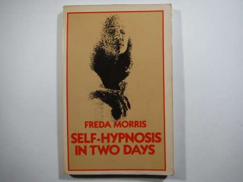 Self-Hypnosis in Two Days - Paperback - Freda Morris - 1975