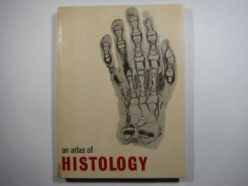 An Atlas of Histology - Hardcover - W.H. Freeman - 1975