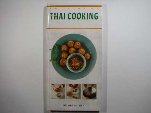 Thai Cooking - Hardcover - Hilaire Walden