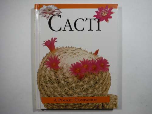 Cacti : A Pocket Companion - Hardcover