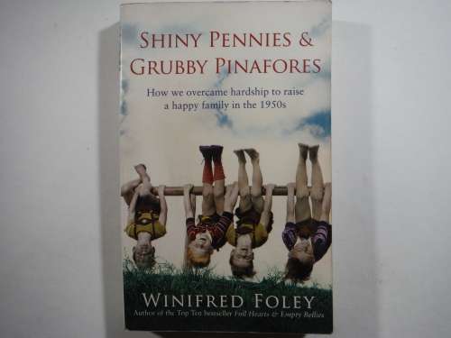 Shiny Pennies & Grubby Pinafores - Paperback - Winifred Foley
