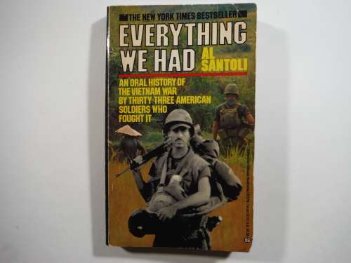 Everything We Had : An Oral History of Vietnam War - Paperback - Al Santoli