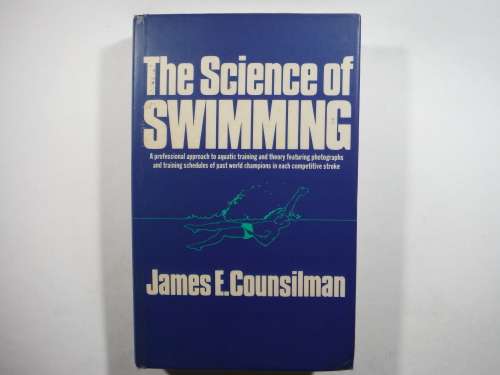 The Science of Swimming - Hardcover - James E. Counsilman