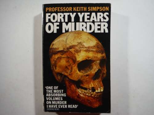Forty Years of Murder - Paperback - Professor Keith Simpson