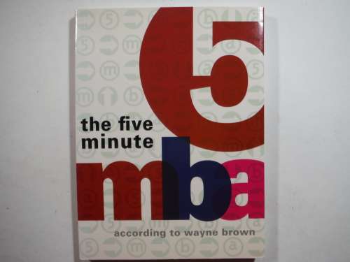 The Five Minute MBA - Paperback - Wayne Brown