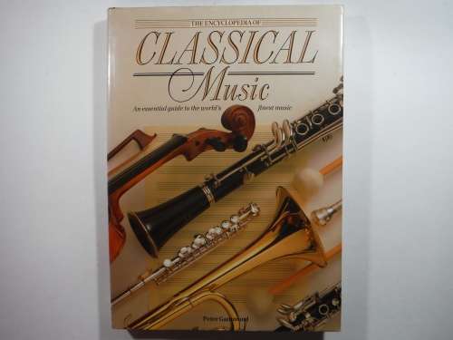 The Encyclopedia of Classical Music - Hardcover - Peter Gammond
