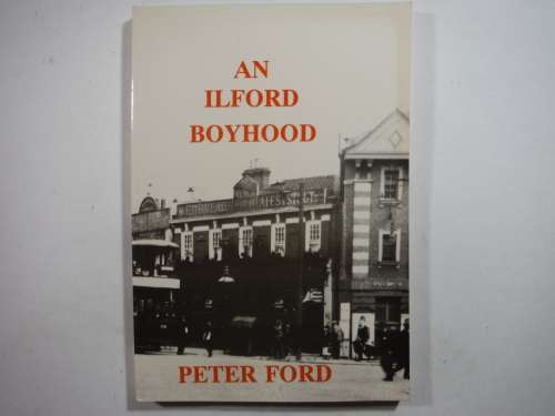 An Ilford Boyhood - Paperback - Peter Ford