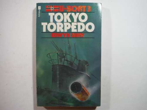 U-Boat 3 : Tokyo Torpedo - Paperback - Edwyn Gray