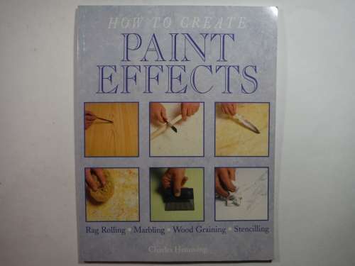 How to Create Paint Effects - Softcover - Charles Hemming