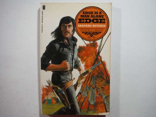 Edge : No. 43 : Arapaho Revenge - Paperback - George G. Gilman - 1983