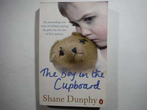 The Boy in the Cupboard - Paperback - Shane Dunphy