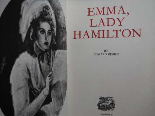 Women Who Made History : Emma, Lady Hamilton - Hardcover - Edward Bishop