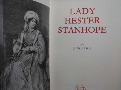 Women Who Made History : Lady Hester Stanhope - Hardcover - Joan Haslip
