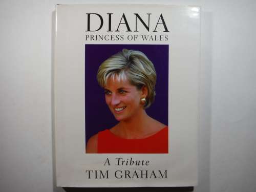 Diana : Princess of Wales : A Tribute - Hardcover - Tim Graham