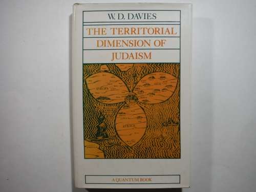 The Territorial Dimension of Judaism - Hardcover - W.D.Davies - 1982
