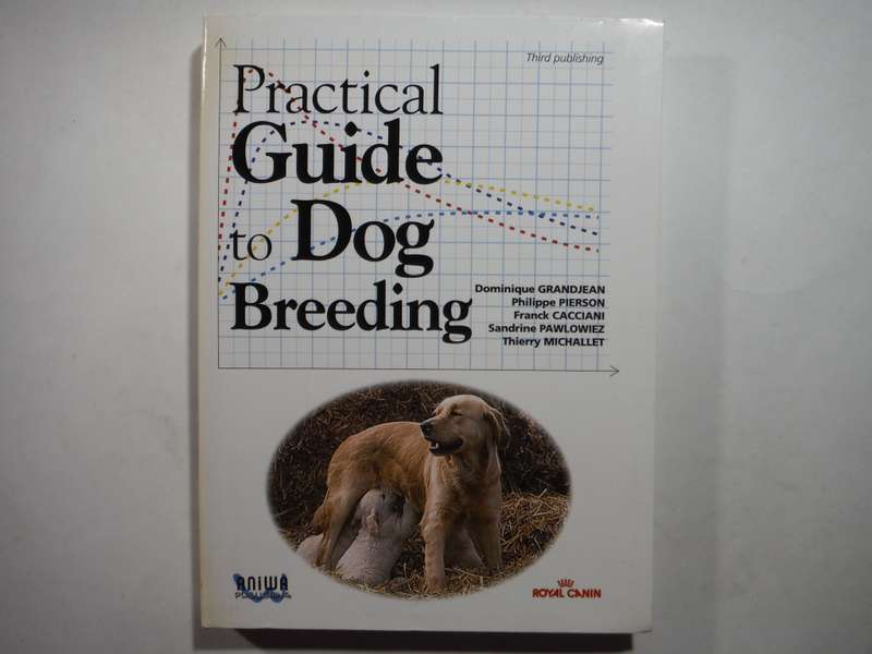 Practical Guide to Dog Breeding - Softcover - Dominique Grandjean