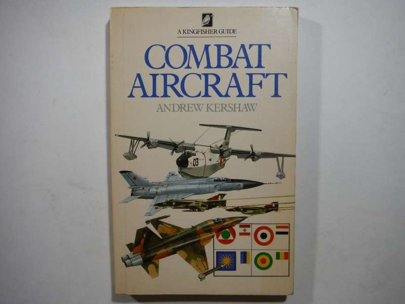 A Kingfisher Guide : Combat Aircraft - Paperback - Andrew Kershaw