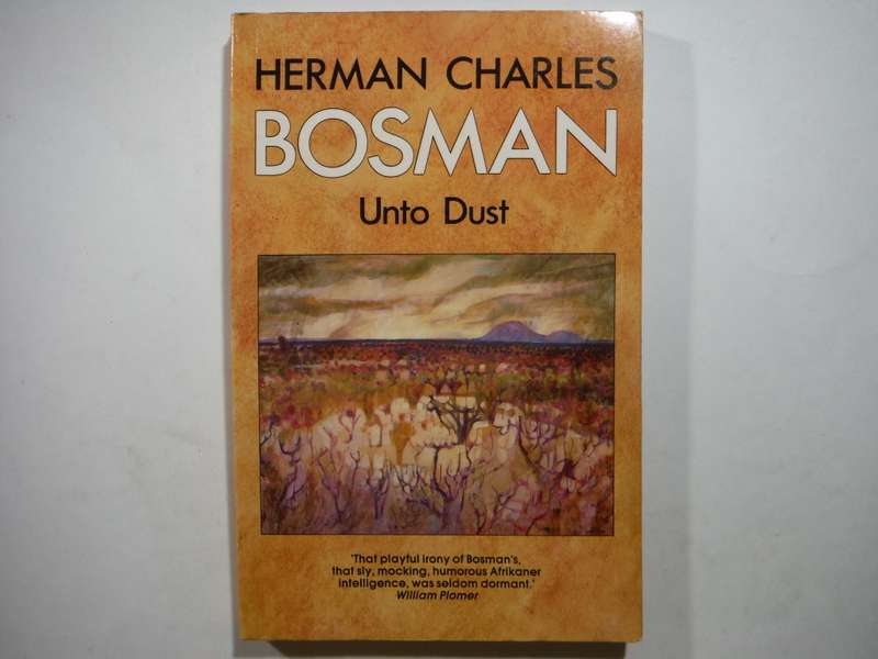 Unto Dust - Paperback - Herman Charles Bosman - 1991 Edition
