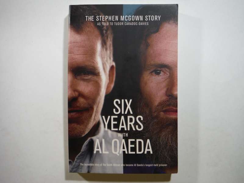 Six Years with Al Qaeda : The Stephen McGown Story - Paperback