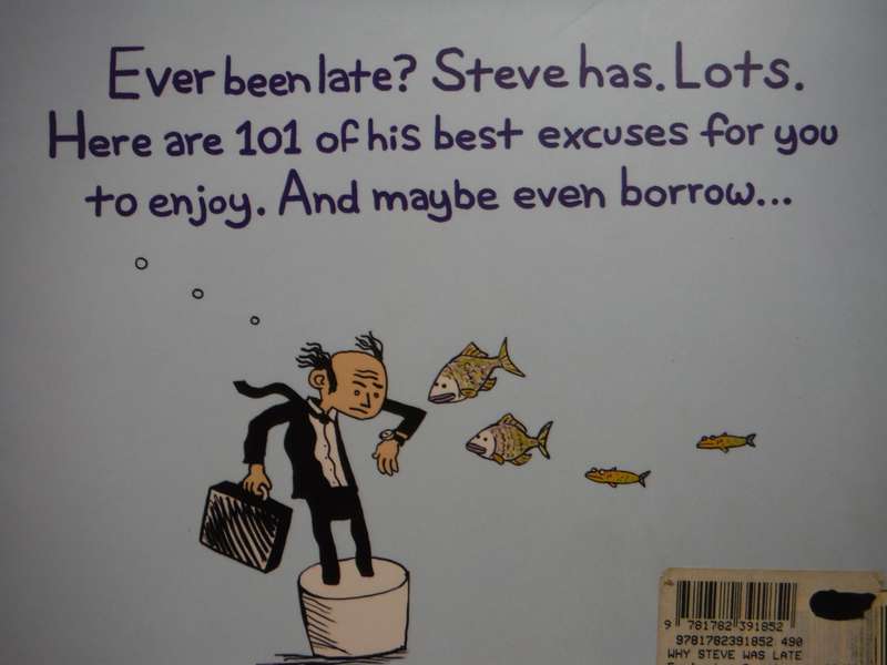 Why Steve was Late : 101 Exceptional Excuses for Terrible Timekeeping - Dave Skinner